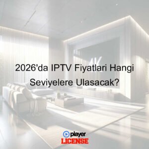 2026’da IPTV Fiyatları Hangi Seviyelere Ulaşacak?
