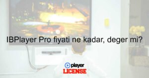 IBPlayer Pro fiyatı ne kadar, değer mi?