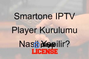 Smartone IPTV Player Kurulumu Nasıl Yapılır?