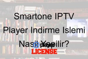 Smartone IPTV Player İndirme İşlemi Nasıl Yapılır?