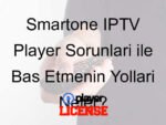 Smartone IPTV Player Sorunları ile Baş Etmenin Yolları Neler?